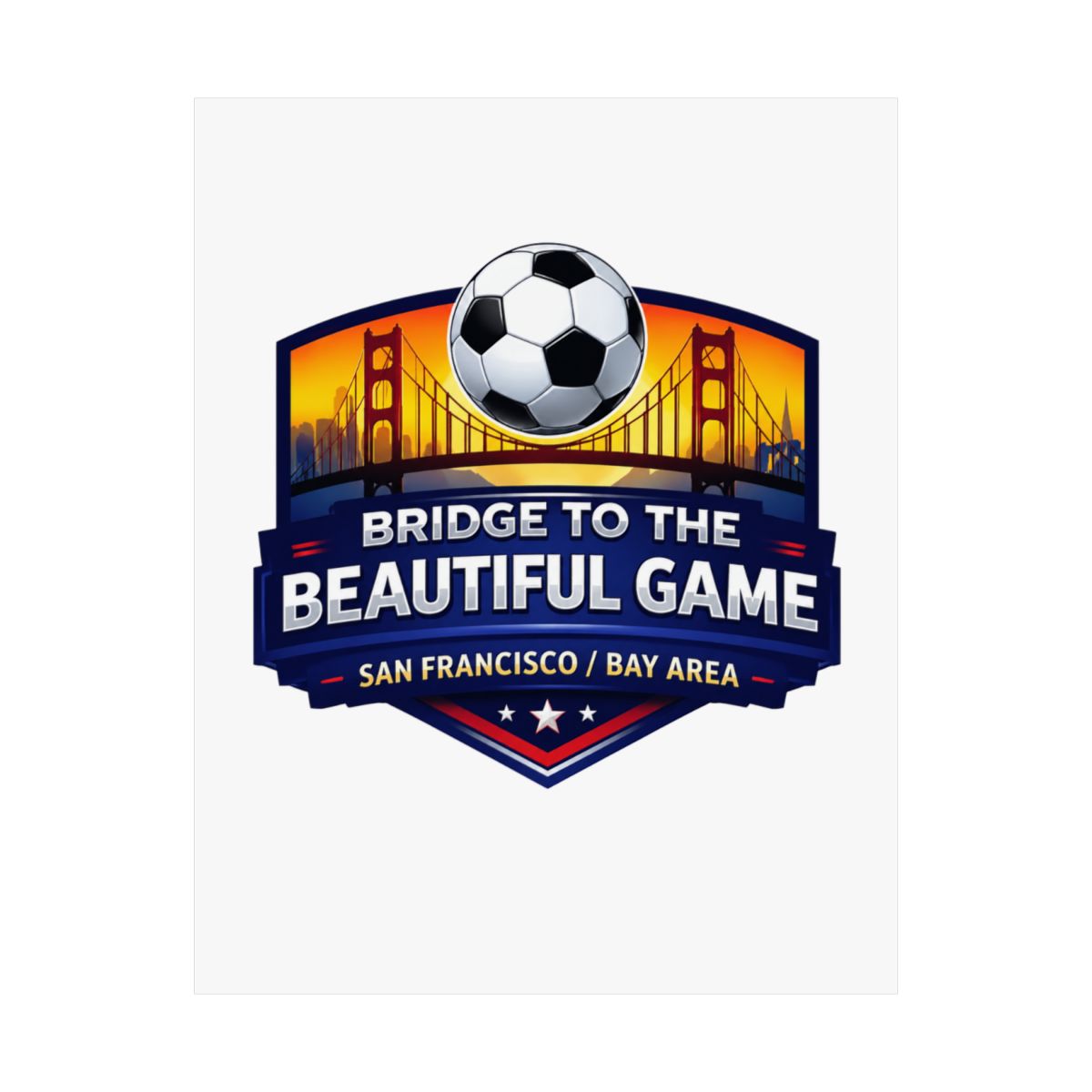 Bridge to the Beautiful Game Badge Poster | Bold Soccer Wall Art Print